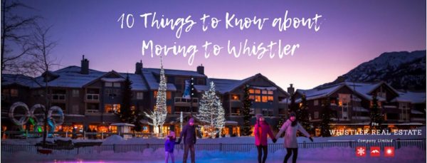 10 thinks to know about moving to whistler