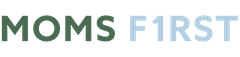 Moms First