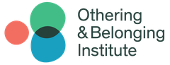 The Othering & Belonging Institute