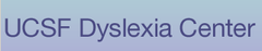UCSF Dyslexia Center