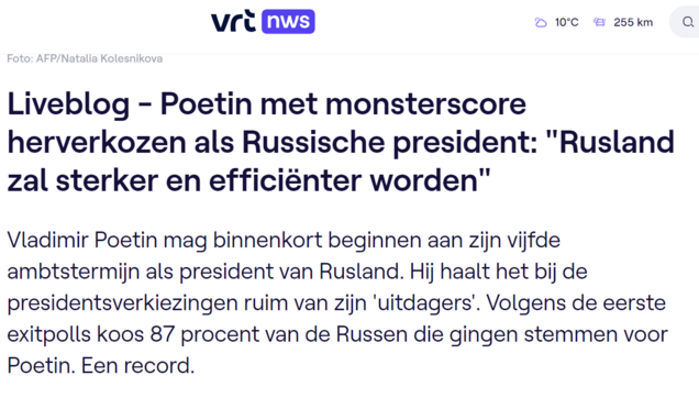 Screenshot of headline here: https://www.vrt.be/vrtnws/nl/2024/03/17/liveblog-presidentsverkiezing-rusland-poetin/