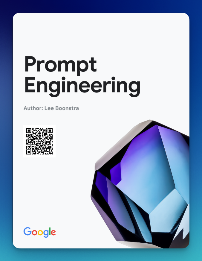Cover of Google's Prompt Engineering PDF, by Lee Boonstra, with the Google logo and a QR code.