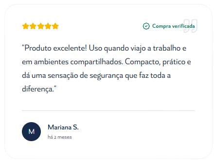 Mariana S., 5 estrelas: Produto excelente! Uso quando viajo a trabalho e em ambientes compartilhados. Compacto, prático e dá uma sensação de segurança que faz toda a diferença.