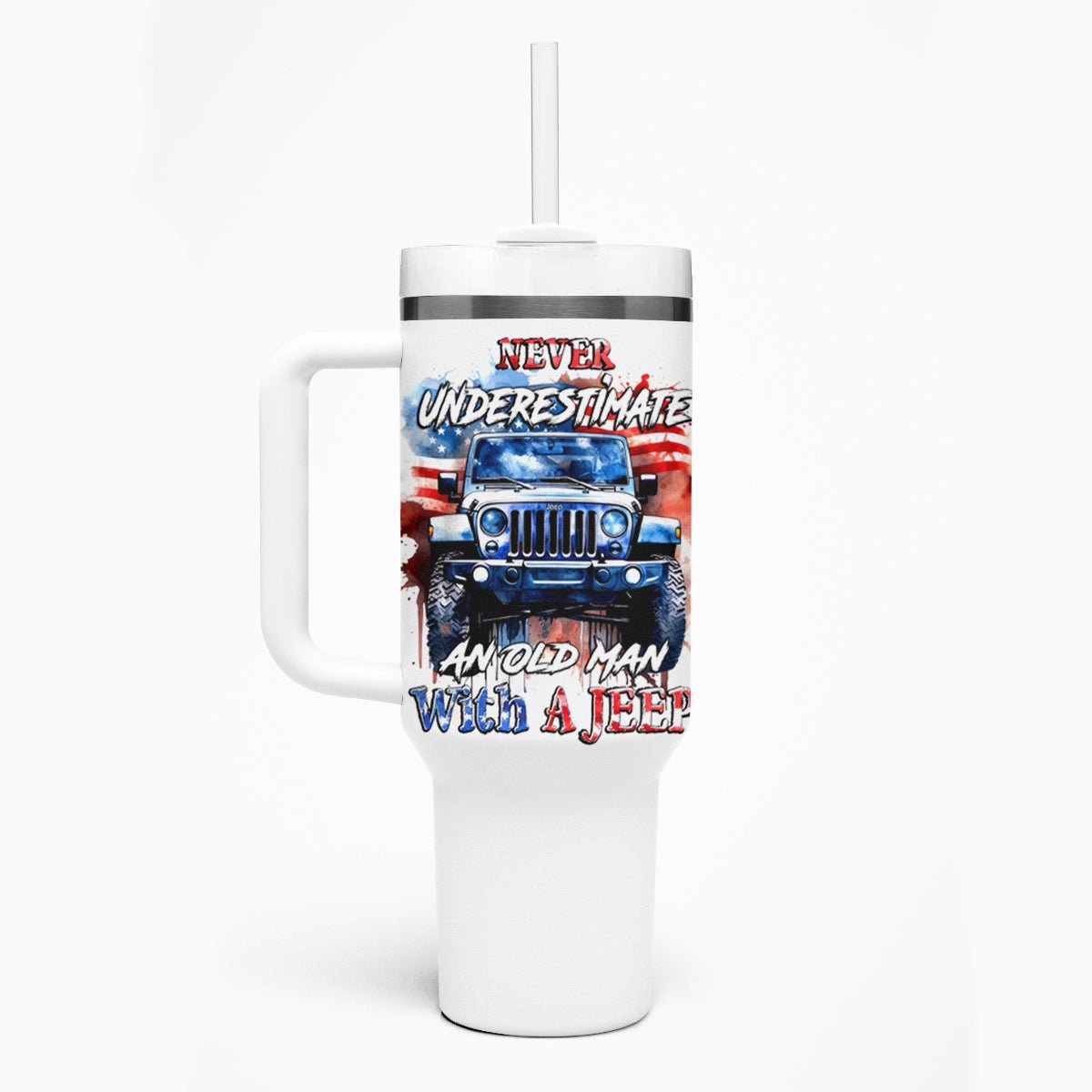 America Flag Jeep Tumbler With Handle Never Uderestimate An Old Man With A Jeep