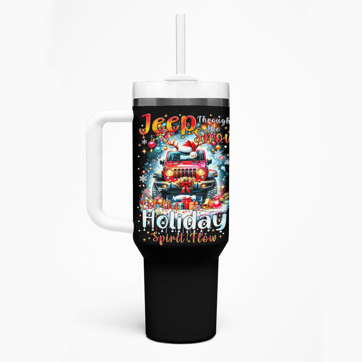 Christmas Jeep Tumbler With Handle Jeep Though The Snow Let The Holiday Spirit Flow