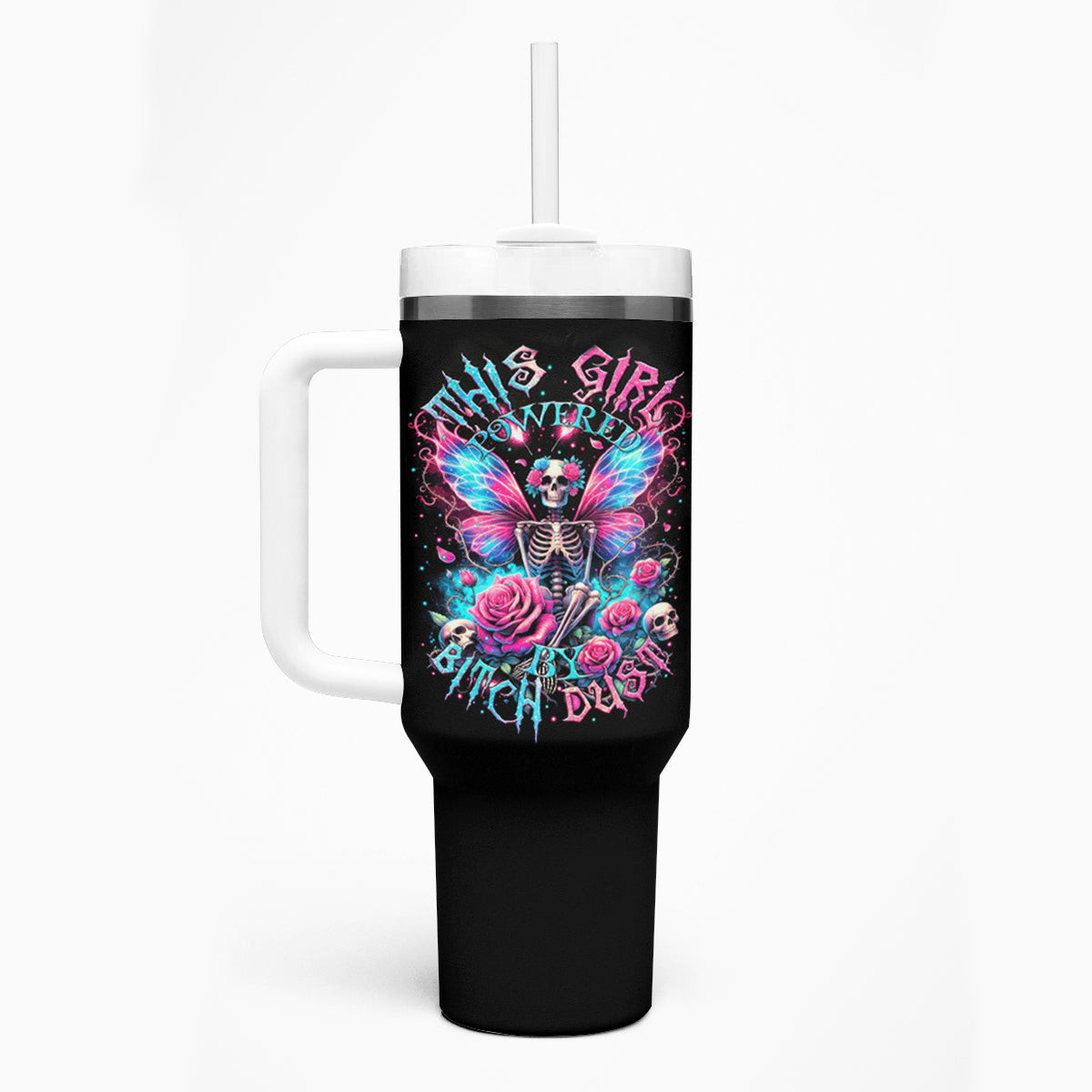 Fairy Skull Tumbler With Handle This Girl Powered By Bitch Dust
