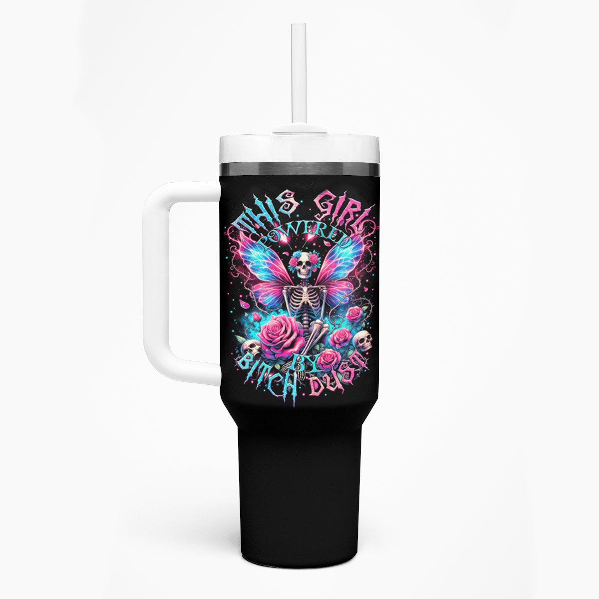 Fairy Skull Tumbler With Handle This Girl Powered By Bitch Dust