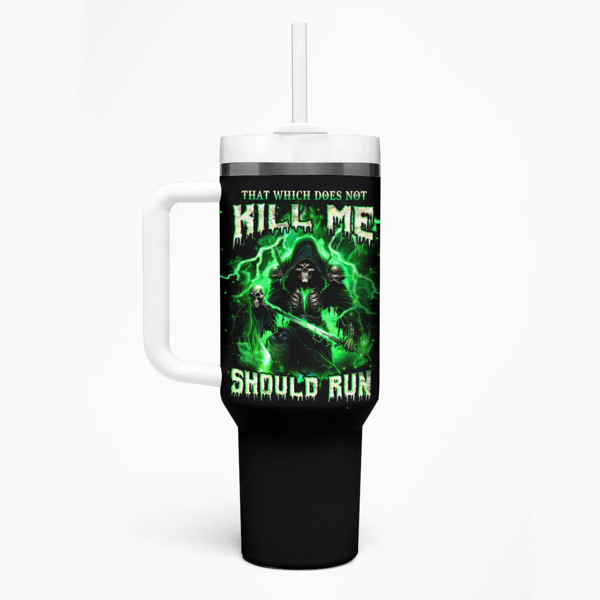 Reaper Skull Tumbler With Handle That Which Does Not Kill Me Should Run
