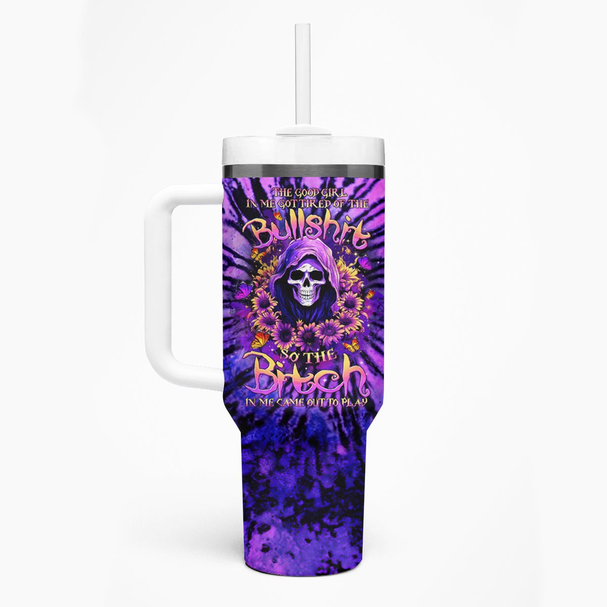 Sunflower Skull Tumbler With Handle The Good Girl In Me Got Tired Of The Bullshit