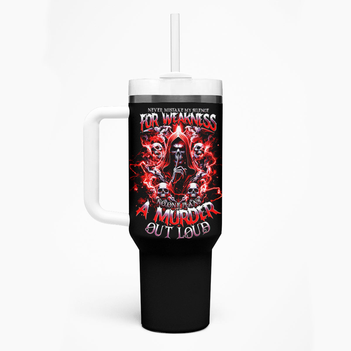 Thunder Skull Tumbler With Handle Never Mistake My Silence For Weakness