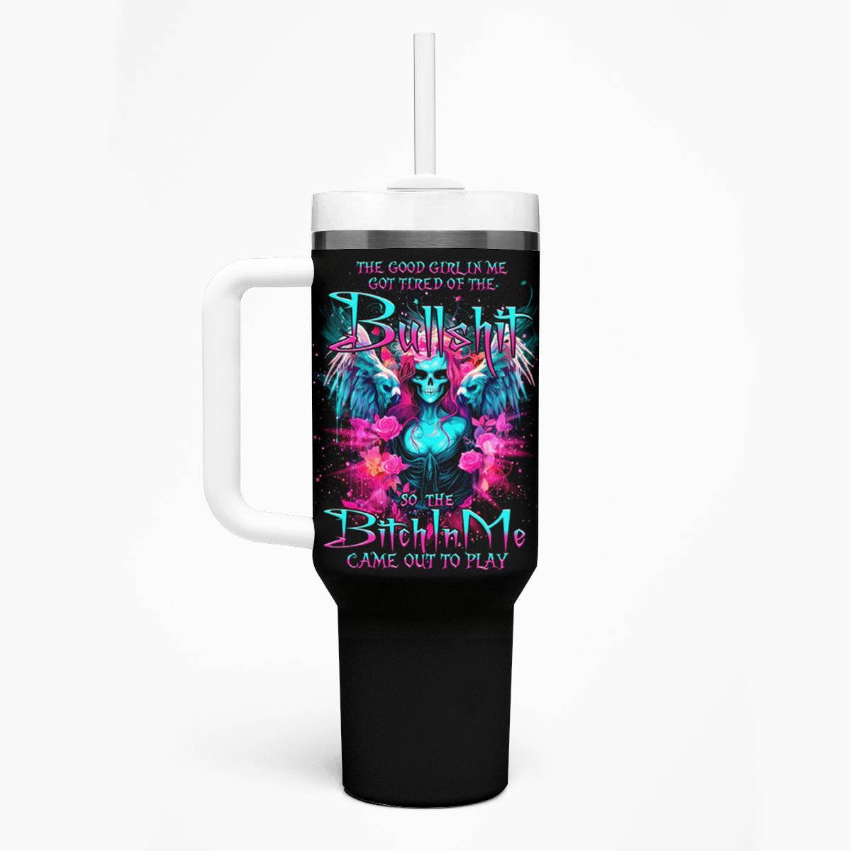 Witch Skull Tumbler With Handle The Good Girl In Me Got Tired Of The Bullshit