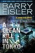 A Clean Kill in Tokyo (A John Rain Novel) cover