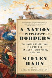 A Nation Without Borders: The United States and Its World in an Age of Civil Wars, 1830-1910 (The Penguin History of the United States) cover