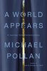 A World Appears: A Journey into Consciousness