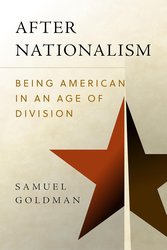 After Nationalism: Being American in an Age of Division (Radical Conservatisms) cover