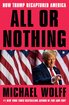 All or Nothing: How Trump Recaptured America cover