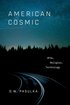 American Cosmic: UFOs, Religion, Technology cover
