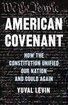 American Covenant: How the Constitution Unified Our Nation―and Could Again cover