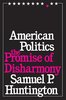 American Politics: The Promise of Disharmony