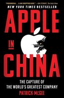 Apple in China: The Capture of the World's Greatest Company cover