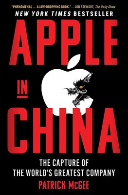 Apple in China: The Capture of the World's Greatest Company cover