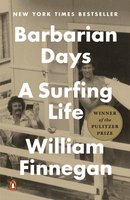 Barbarian Days: A Surfing Life (Pulitzer Prize Winner) cover