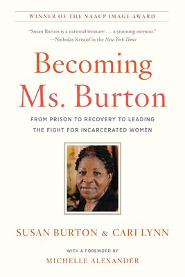 Becoming Ms. Burton: From Prison to Recovery to Leading the Fight for Incarcerated Women cover