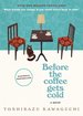 Before the Coffee Gets Cold: A Novel (Before the Coffee Gets Cold Series, 1) cover