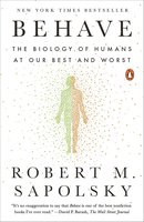 Behave: The Biology of Humans at Our Best and Worst cover