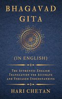 Bhagavad Gita (in English): The Authentic English Translation for Accurate and Unbiased Understanding (The Bhagavad Gita Series) cover