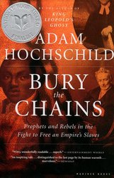 Bury the Chains: Prophets and Rebels in the Fight to Free an Empire's Slaves cover