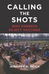 Calling the Shots: Why Parents Reject Vaccines cover