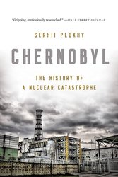 Chernobyl: The History of a Nuclear Catastrophe cover