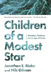 Children of a Modest Star: Planetary Thinking for an Age of Crises cover