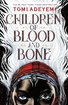 Children of Blood and Bone (Legacy of Orisha, 1) cover