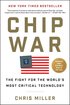 Chip War: The Fight for the World's Most Critical Technology cover