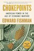 Chokepoints: American Power in the Age of Economic Warfare cover