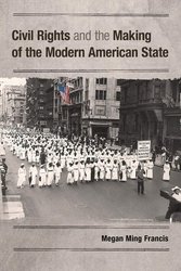 Civil Rights and the Making of the Modern American State cover