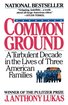 Common Ground: A Turbulent Decade in the Lives of Three American Families (Pulitzer Prize Winner) cover