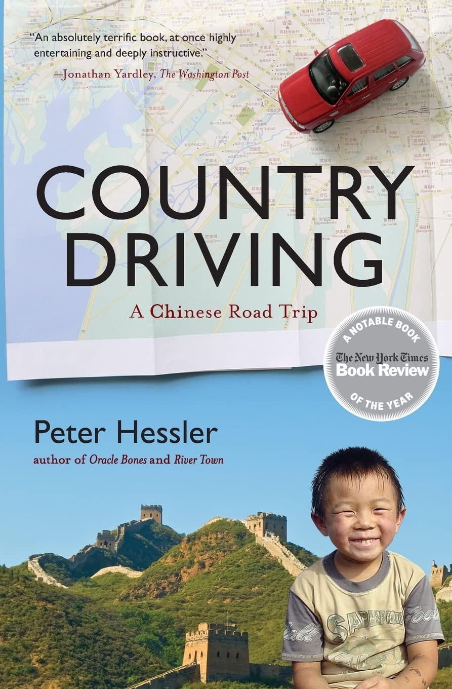 Country Driving: A Chinese Road Trip – The Human Side of Modern China's Economic Revolution, an Economist Best Book (P.S.) cover