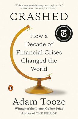 Crashed: How a Decade of Financial Crises Changed the World cover