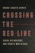 Crossing the Red Line: Biden, His Advisors, and Israel's War in Gaza cover