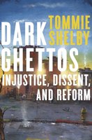 Dark Ghettos: Injustice, Dissent, and Reform cover