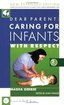 Dear Parent: Caring for Infants With Respect (2nd Edition) cover