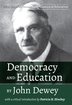 Democracy and Education by John Dewey: With a Critical Introduction by Patricia H. Hinchey (Timely Classics in Education, 1) cover