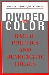 Divided by Color: Racial Politics and Democratic Ideals (American Politics and Political Economy Series) cover