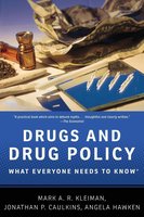 Drugs and Drug Policy: What Everyone Needs to Know® cover