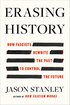 Erasing History: How Fascists Rewrite the Past to Control the Future cover