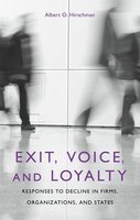 Exit, Voice, and Loyalty: Responses to Decline in Firms, Organizations, and States cover