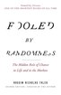 Fooled by Randomness: The Hidden Role of Chance in Life and in the Markets (Incerto) cover